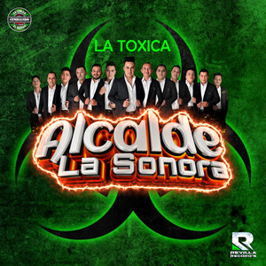 Alcalde La Sonora《La Toxica》