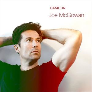 Joe McGowan《Game On》[MP3_LRC]