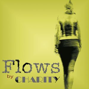 Charity《Flows(Extended Mix)》[MP3_LRC]