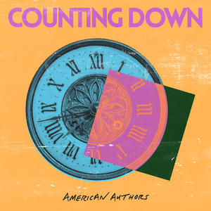 American Authors《Counting Down(Explicit)》[MP3_LRC]