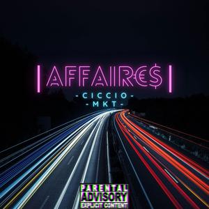 Ciccio&MKT《AFFAIR€$ (feat. mkt)(Explicit)》[MP3_LRC]