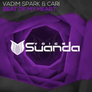 Vadim Spark&Cari《Beat Of My Heart(Original Mix)》[MP3_LRC]