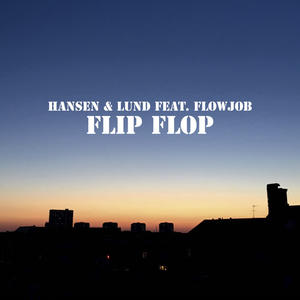 Hansen&Lund&Flowjob《Flip Flop》[MP3_LRC]