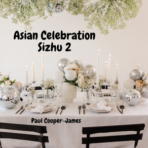 Paul Cooper-James&Paul Allan Cooper-James《Asian Celebration Sizhu 2》[MP3_LRC]