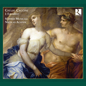 Scherzi Musicali&Nicolas Achten&Giulio Caccini《Aria di Romanesca》[MP3_LRC]