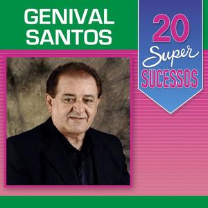 Genival Santos《Meu Coração Está em Greve》