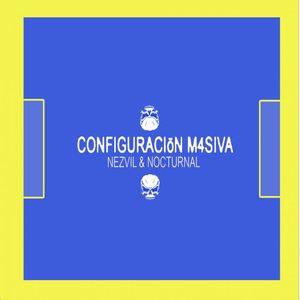 Nezvil&Nocturnal《Configuracioen M4siva(Introspectivo Mix)》[MP3_LRC]