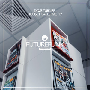 Dave Turner《House Healed Me(Franko Ferreri Remix)》[MP3_LRC]