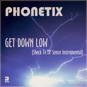 Phonetix《Get Down Low》