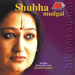 Shubha Mudgal《Ali More Angana》[MP3_LRC]