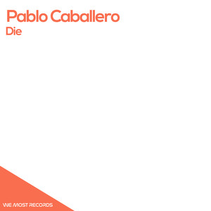 Pablo Caballero《Die(Rudy V Remix)》[MP3_LRC]