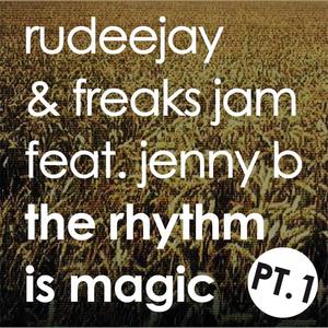 Rudeejay&freaks jam&Jenny B《The Rhythm is Magic(Holly & Mappa Balearic Trip)》[MP3_LRC]