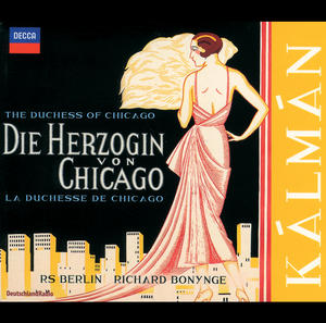 Endrik Wottrich&Pär Lindskog&monica groop&Brett Polegato&deborah riedel&Radio-Symphonie-Orchester Berlin&Richard Bonynge《Kálmán: Die Herzogin von Chicago / Act 2: 16b: Meiner innigst geliebten Kusine...》[MP3_LRC]