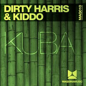 Dirty Harris&Kiddo《Kuba(Original Mix)》[MP3_LRC]