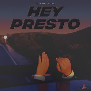 Gabriel Vitel《Hey Presto》[MP3_LRC]