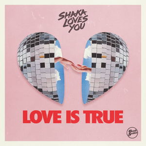 Shaka Loves You《Love Is True》[MP3_LRC]