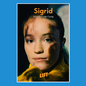 Sigrid《Don't Feel Like Crying(Live From LIFT)》[MP3_LRC]