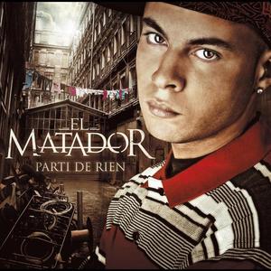 El Matador《Parti De Rien》[MP3_LRC]