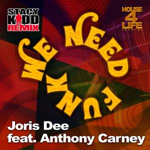 Joris Dee&Anthony Carney《We Need Funk》[MP3_LRC]