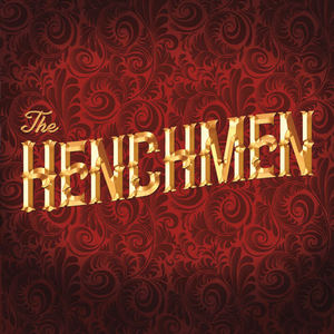 The Henchmen《Scoundrels》[MP3_LRC]