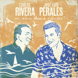 Carlos Rivera&José Luis Perales《Un Velero Llamado Libertad》[MP3_LRC]