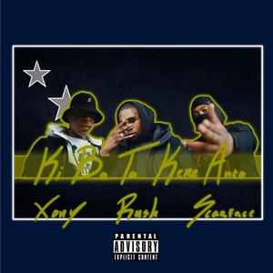 Rush Banks&Xony&Scarface《Ki bo ta kere anto(feat. Scarface & Xony)》