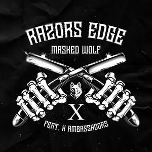 Masked Wolf&X Ambassadors《Razor's Edge (feat. X Ambassadors)》[MP3_LRC]