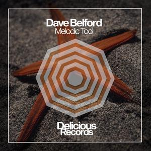 Dave Belford《Melodic Tool(Original Mix)》[MP3_LRC]