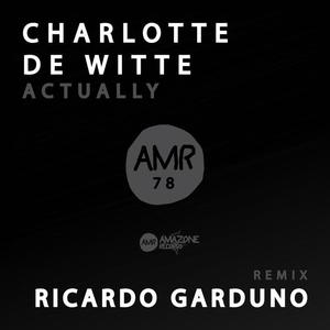 Charlotte de Witte《Actually》[MP3_LRC]