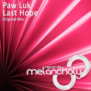 Paw Luk《Last Hope(Original Mix)》[MP3_LRC]