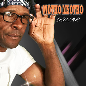 MOTHO MSOTHO&Ben Olyn《Dollar》