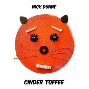 Nick Dunne《Cinder Toffee》
