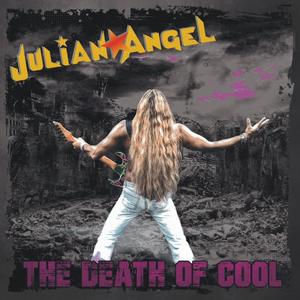 Julian Angel《The Death of Cool》[MP3_LRC]