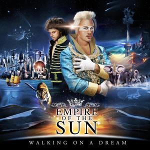 Empire Of The Sun《Walking On A Dream》[MP3_LRC]