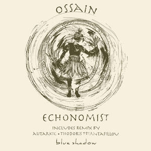 Echonomist&Thodoris Triantafilou&Petros Manganaris《Ossain(Thodoris Triantafilou Remix)》[MP3_LRC]