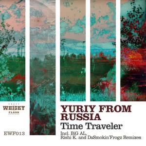 Yuriy from Russia《Time Traveler(Original Mix)》[MP3_LRC]