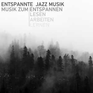 Entspannte Jazz Musik《Musik zum Arbeiten》
