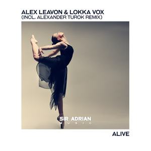 Alex Leavon&Lokka Vox《Alive(Alexander Turok Dub)》[MP3_LRC]