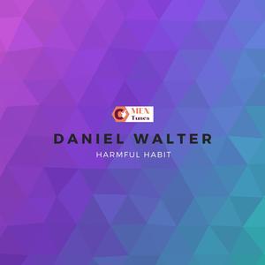 Daniel Walter《Harmful Habit(Original Mix)》[MP3_LRC]