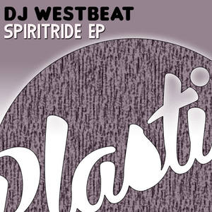 DJ WestBeat《Spiritride(Original Mix)》[MP3_LRC]