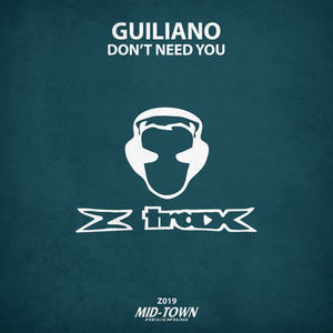 Guiliano《Don't Need You(Original Mix)》[MP3_LRC]