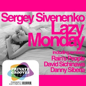 Sergey Sivenenko《Lazy Monday(Rain's People Darkside remix)》[MP3_LRC]