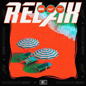 M3SSIAH&满舒克&Tizzy T《Relax(M3SSIAH Remix)》[MP3_LRC]