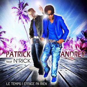 Patrick Andrey&N'rick《Le temps i efface pa rien》[MP3_LRC]