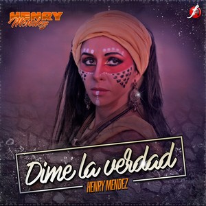 Henry Mendez《Dime la Verdad》[MP3_LRC]