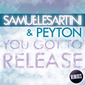 Samuele Sartini&Peyton《You Got To Release(Hjm And Provenzano Remix)》[MP3_LRC]