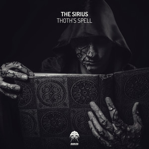 The Sirius《Thoth's Spell(Original Mix)》[MP3_LRC]