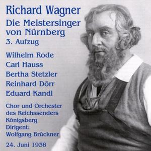 Chor und Orchester des Reichssenders Berlin&Wilhelm Rode&Siegmund Roth&Rio Kube&Rosette Anday&Carl-Horst Schröder《Grüß´ Gott, mein Junker! (Die Meistersinger von Nürnberg)》[MP3_LRC]