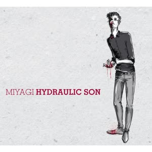 Miyagi《Hydraulic Son》[MP3_LRC]