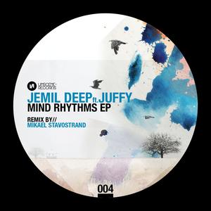 Jemil Deep&Juffy《Mind Rhythms(Original Mix)》[MP3_LRC]